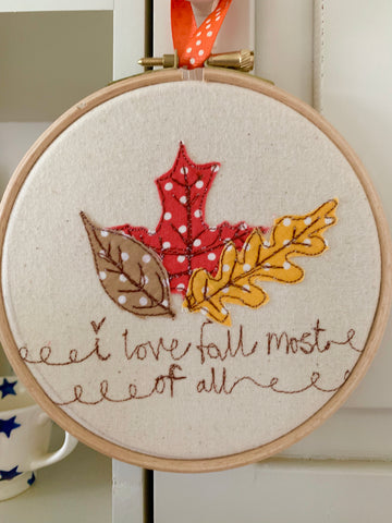 I love fall most of all, Embroidery Hoop
